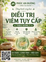 VIÊM TỤY CẤP ĐIỀU TRỊ THEO ĐÔNG Y – PHÚC AN ĐƯỜNG - Image 3